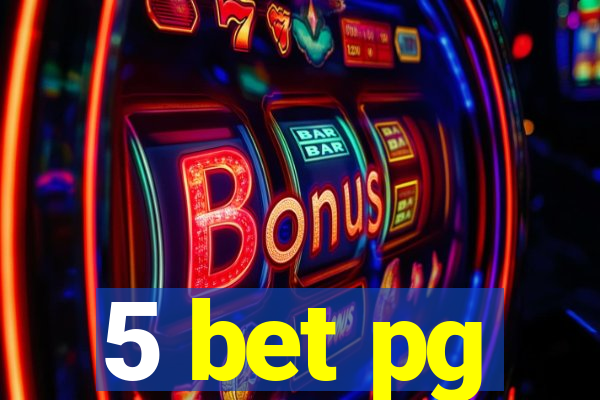 5 bet pg